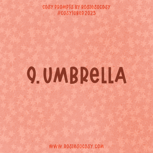 Announcement image for Day 9 of Cosytober. The subject is Umbrella.