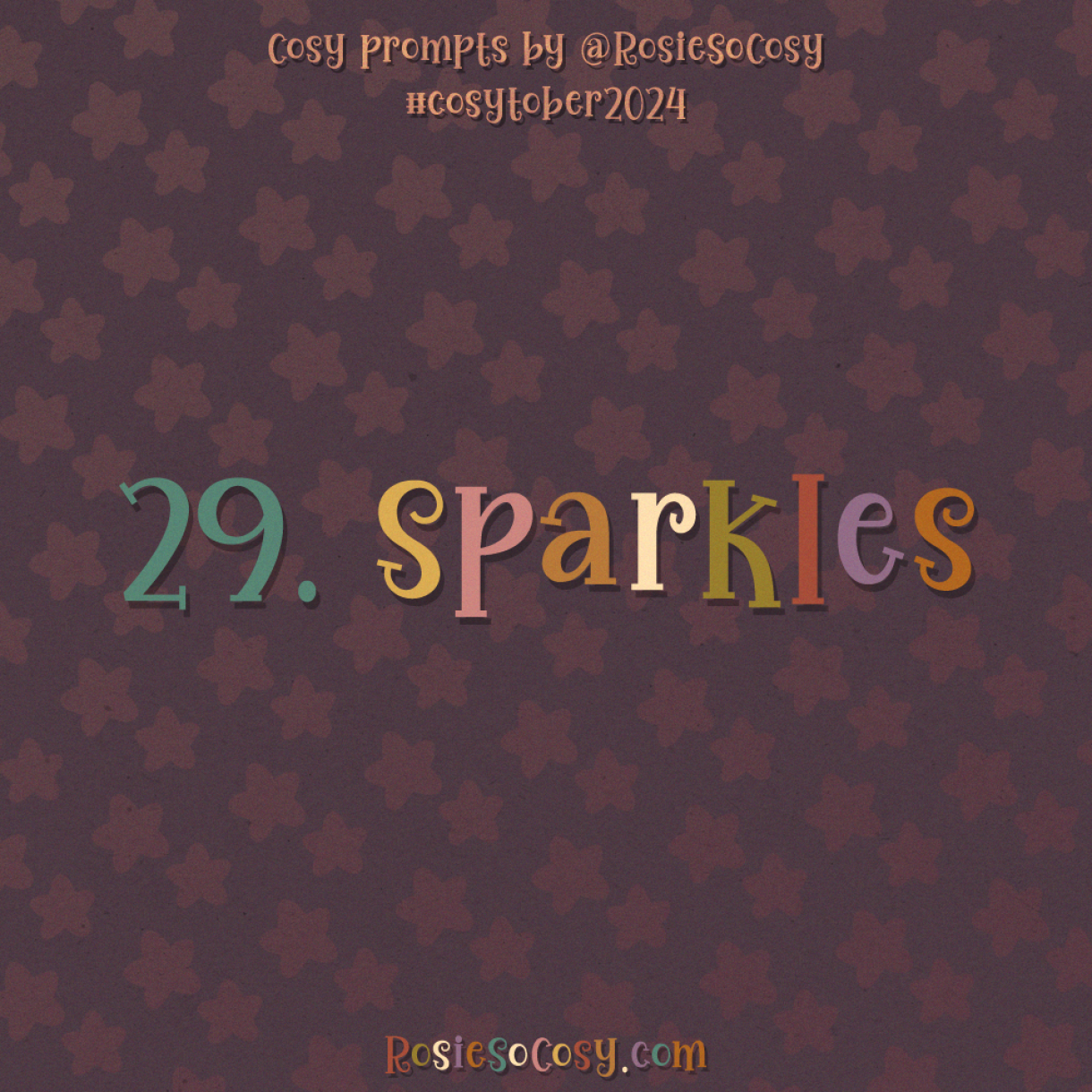 Cosytober 2024, day 29: Sparkles